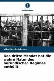 Das dritte Mandat hat die wahre Natur des burundischen Regimes enthüllt