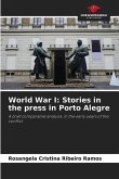World War I: Stories in the press in Porto Alegre