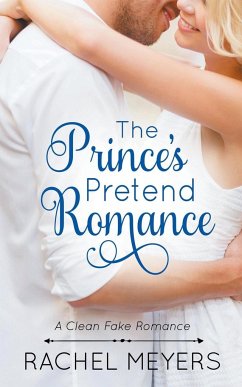 The Prince's Pretend Romance - Meyers, Rachel