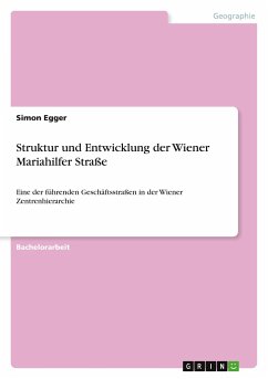 Struktur und Entwicklung der Wiener Mariahilfer Straße - Egger, Simon