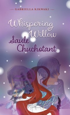 Whispering Willow / Saule Chuchotant - Kikwaki, Gabriella