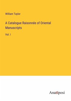 Cover A Catalogue Raisonnée of Oriental Manuscripts
