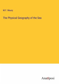 The Physical Geography of the Sea - Maury, M. F.