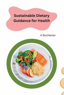 Sustainable Dietary Guidance for Health - Buchanan, K.