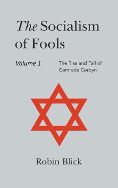 Socialism of Fools Vol 1 - Revised 4th Edition - Blick, Robin