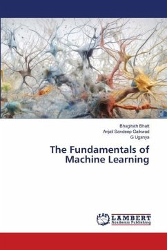 The Fundamentals of Machine Learning - Bhatt, Bhagirath;Sandeep Gaikwad, Anjali;Uganya, G