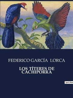 LOS TÍTERES DE CACHIPORRA - Lorca, Federico García