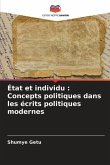 État et individu : Concepts politiques dans les écrits politiques modernes