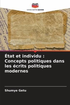 État et individu : Concepts politiques dans les écrits politiques modernes - Getu, Shumye