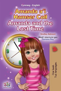 Amanda and the Lost Time (Welsh English Bilingual Book for Kids) - Admont, Shelley; Books, Kidkiddos