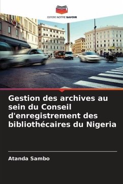 Gestion des archives au sein du Conseil d'enregistrement des bibliothécaires du Nigeria - Sambo, Atanda