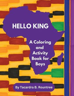 Hello King A Coloring and Activity Book for Boys - Rountree, Tacardra B.