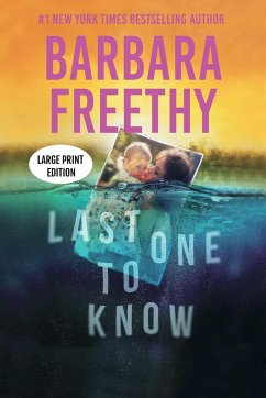 Last One To Know (LARGE PRINT EDITION) - Freethy, Barbara