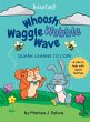 Whoosh Waggle Wobble Wave - Bild 1