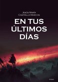 En tus últimos días En tus últimos días