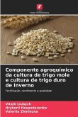 Componente agroquímico da cultura de trigo mole e cultura de trigo duro de Inverno