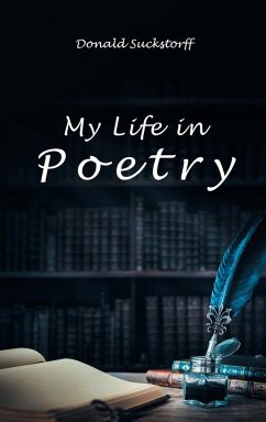 My Life in Poetry - Suckstorff, Donald