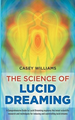 The Science of Lucid Dreaming - Williams, Casey