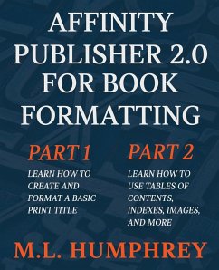 Affinity Publisher 2.0 for Book Formatting - Humphrey, M. L.