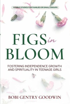 FIGS in Bloom - Gentry Goodwin, Bobi