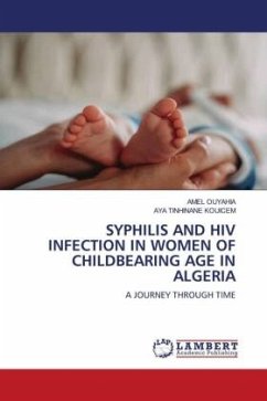 SYPHILIS AND HIV INFECTION IN WOMEN OF CHILDBEARING AGE IN ALGERIA - Ouyahia, Amel;KOUICEM, AYA TINHINANE