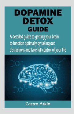 DOPAMINE DETOX GUIDE - Atkin, Castro