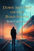 Down and Out on the Road South (eBook, ePUB)