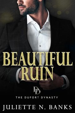 Beautiful Ruin (The Dufort Dynasty, #9) (eBook, ePUB) - Banks, Juliette N