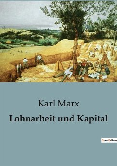 Lohnarbeit und Kapital - Marx, Karl