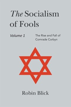 Socialism of Fools Vol 1 - Revised 4th Edition - Blick, Robin