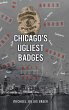 Chicago's Ugliest Badges - Bild 1