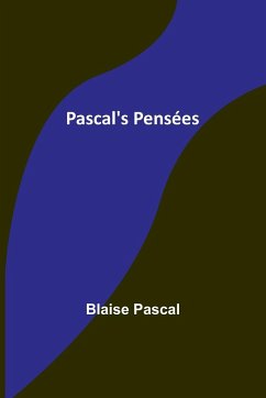 Pascal's Pensées - Pascal, Blaise