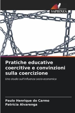 Pratiche educative coercitive e convinzioni sulla coercizione - do Carmo, Paulo Henrique;Alvarenga, Patrícia