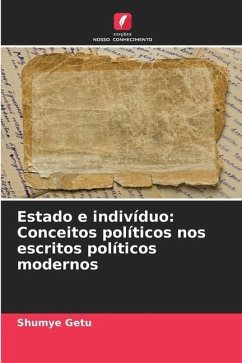 Estado e indivíduo: Conceitos políticos nos escritos políticos modernos - Getu, Shumye
