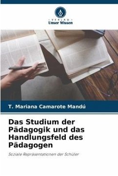 Das Studium der Pädagogik und das Handlungsfeld des Pädagogen - Mandú, T. Mariana Camarote