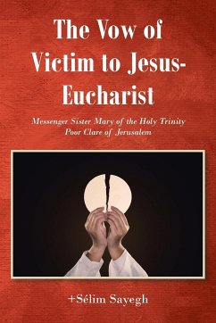 The Vow of Victim to Jesus-Eucharist - Sayegh, +Sélim
