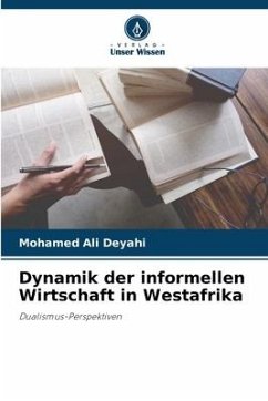 Dynamik der informellen Wirtschaft in Westafrika - Deyahi, Mohamed Ali