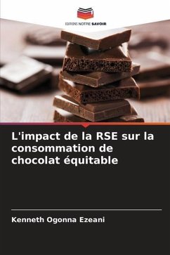 L'impact de la RSE sur la consommation de chocolat équitable - Ezeani, Kenneth Ogonna