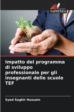 Impatto del programma di sviluppo professionale per gli insegnanti delle scuole TEF - Hussain, Syed Saghir