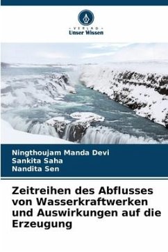 Zeitreihen des Abflusses von Wasserkraftwerken und Auswirkungen auf die Erzeugung - Manda Devi, Ningthoujam;Saha, Sankita;Sen, Nandita