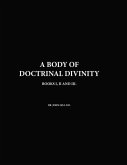 A Body Of Doctrinal Divinity, Books I,II and III, By Dr. John Gill D.D.
