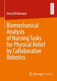 Biomechanical Analysis of Nursing Tasks for Physical Relief by Collaborative Robotics (eBook, PDF)