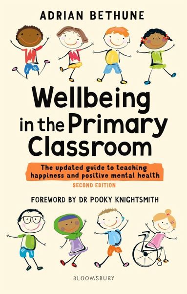 Wellbeing in the Primary Classroom (eBook, ePUB) Wellbeing in the Primary Classroom (eBook, ePUB)