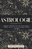 Astrologie pour les Débutants: Démystifiez votre Horoscope: Guide d'Introduction à la Carte de Naissance, aux Signes du Zodiaque et à leur Compatibilité (eBook, ePUB)