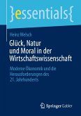 Glück, Natur und Moral in der Wirtschaftswissenschaft (eBook, PDF)