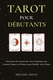 Tarot pour Débutants: Découvrez les Secrets du Tarot Psychique, des Arcanes Majeurs et Mineurs pour Révéler votre Destin (eBook, ePUB)