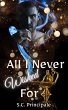 All I Never Wished For (eBook, ePUB) - Bild 1