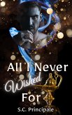 All I Never Wished For (eBook, ePUB)