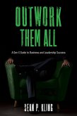 Outwork Them All: A Gen X Guide to Business and Leadership Success (eBook, ePUB)