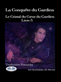 La Conquête Du Gardien (eBook, ePUB)